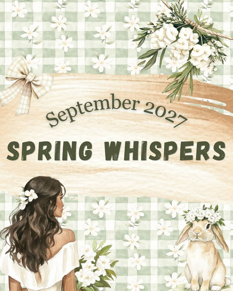 Sep 2027 | Spring Whispers