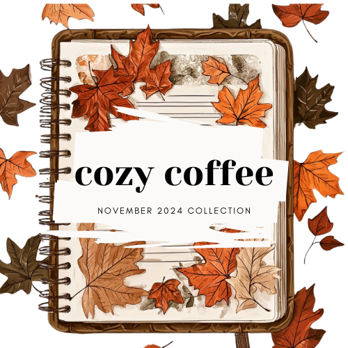 Cozy Coffee Collection | Nov 2024