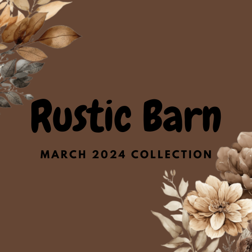 March 2024 | Rustic Barn Collection