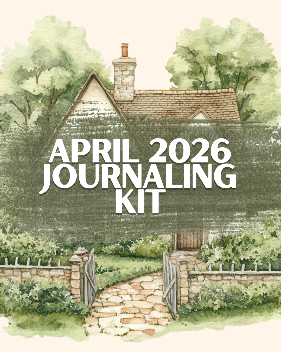 April 2026 | Life in a Cottage | Journaling Kit